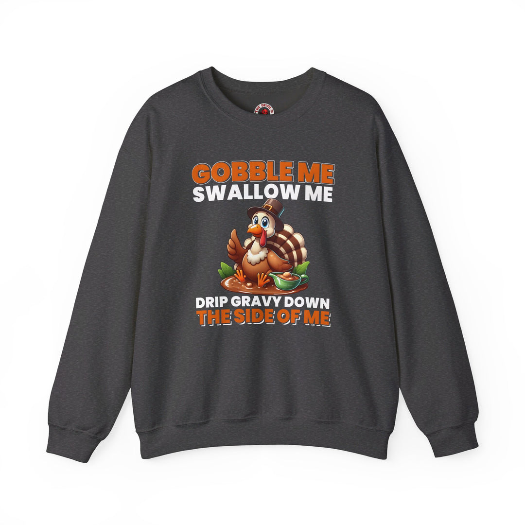 Gobble Me Swallow Me Crewneck Sweatshirt