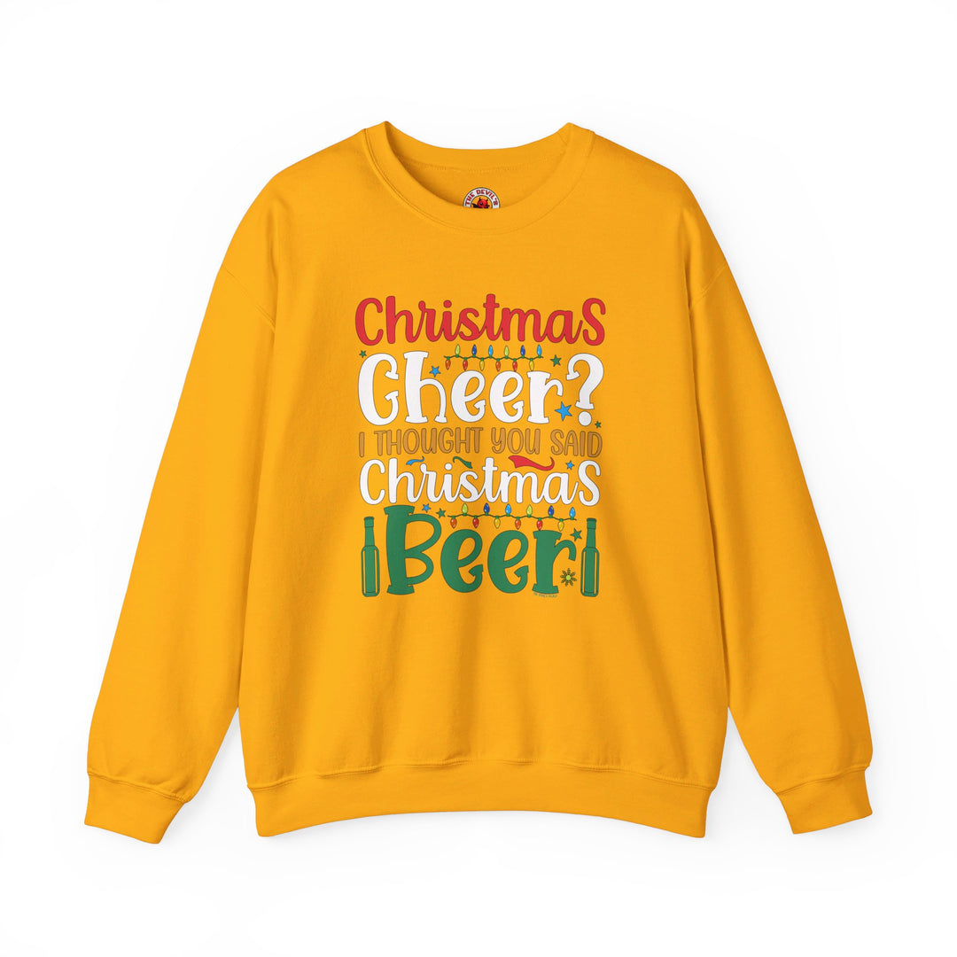 Christmas Cheer? I thought You Said Christmas Beer Crewneck Sweatshirt