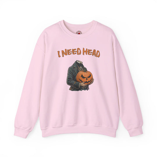 I Need Head Crewneck Sweatshirt