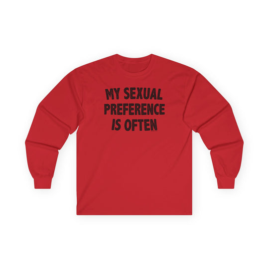 My Sexual Preference Is Often Long Sleeve Tee