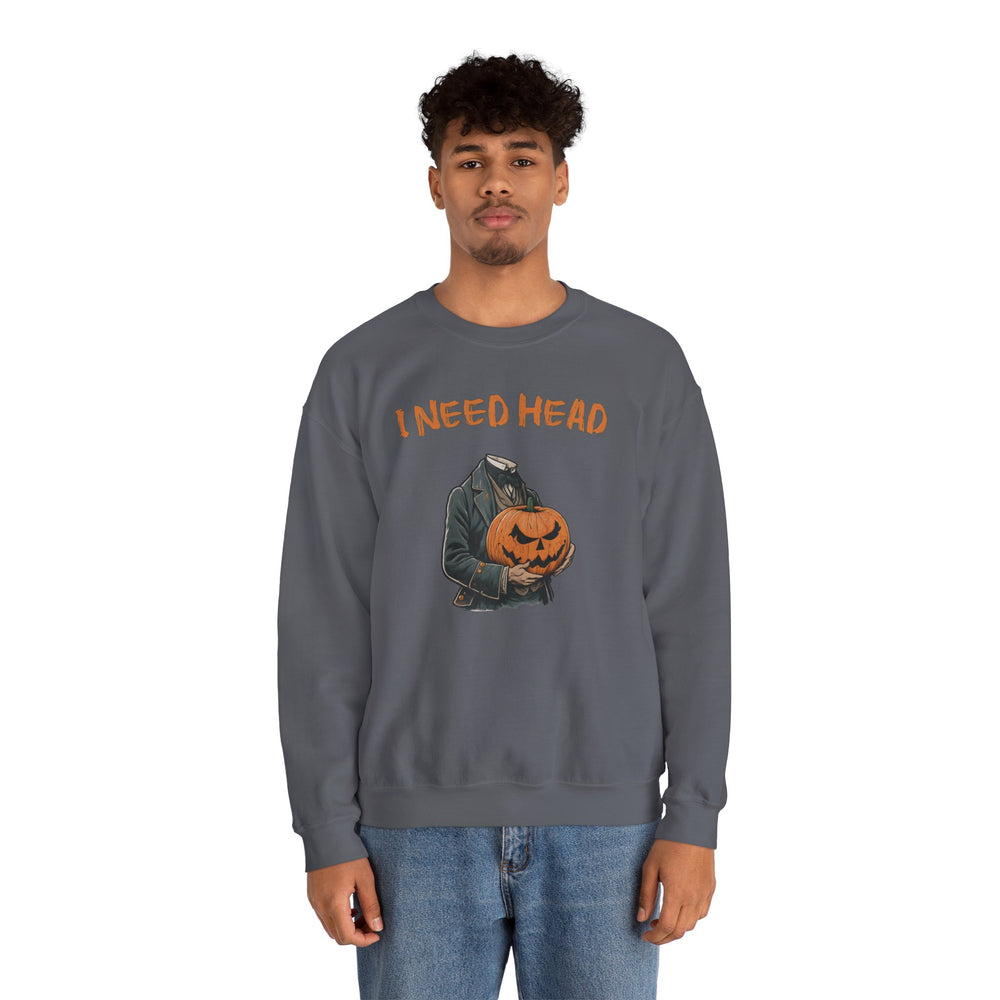 I Need Head Crewneck Sweatshirt