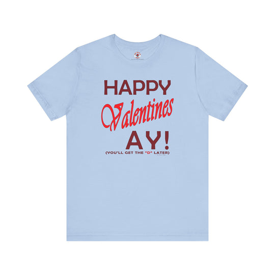 Happy Valentine's Ay T-Shirt