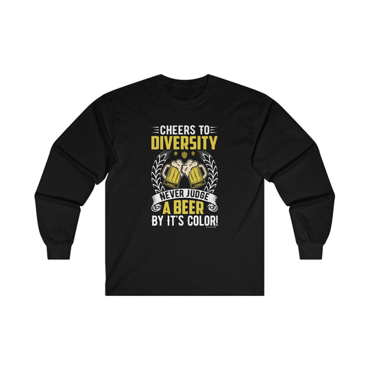 Cheers to Diversity Long Sleeve Tee