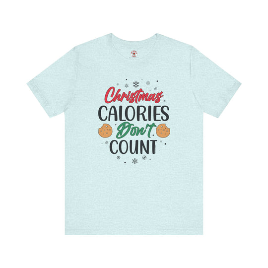 Christmas Calories Don't Count T-Shirt