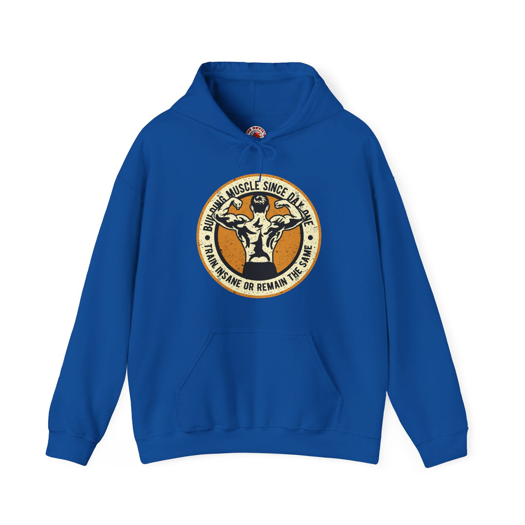 Building Muscle Since Day One Hooded Sweatshirt