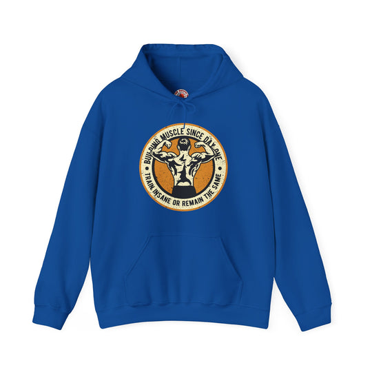 Building Muscle Since Day One Hooded Sweatshirt
