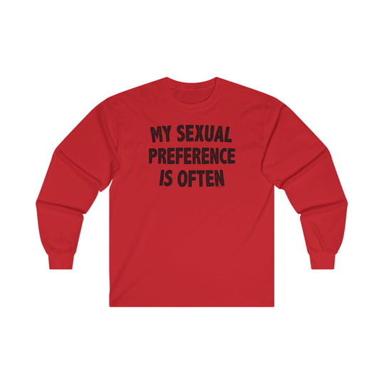 My Sexual Preference Is Often Long Sleeve Tee