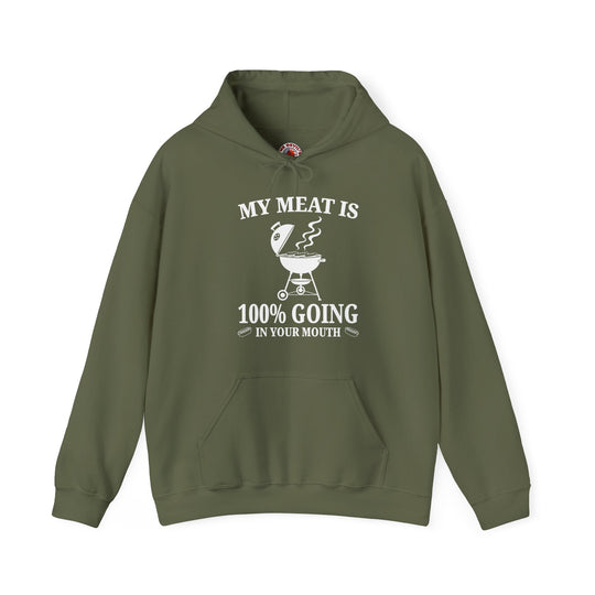 My Meat is Going In Your Mouth Hooded Sweatshirt