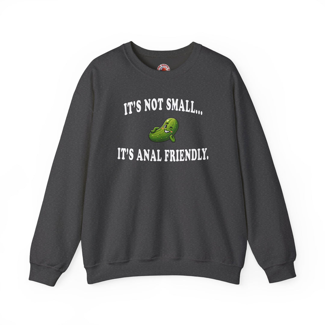 It's Not Small Crewneck Sweatshirt