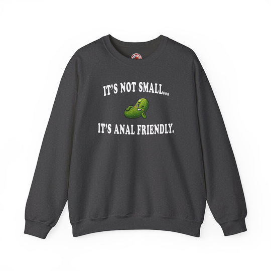 It's Not Small Crewneck Sweatshirt