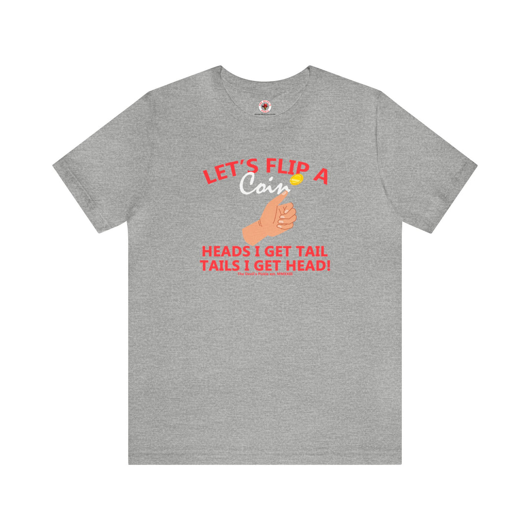 Let's Flip A Coin T-Shirt