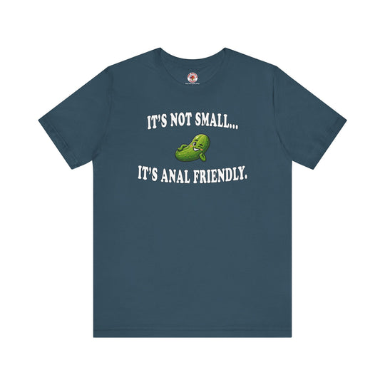 It's Not Small T-Shirt