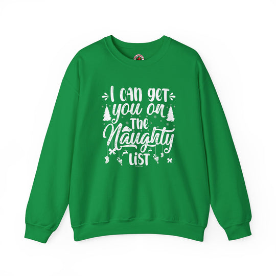 I Can Get You On The Naughty List Crewneck Sweatshirt