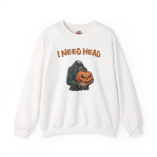 I Need Head Crewneck Sweatshirt