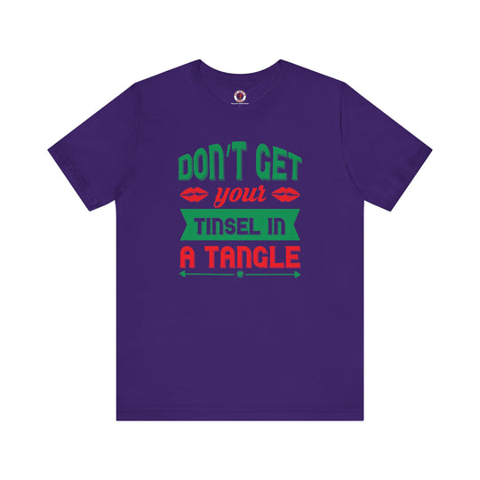 Don't Get Your Tinsel In A Tangle T-Shirt