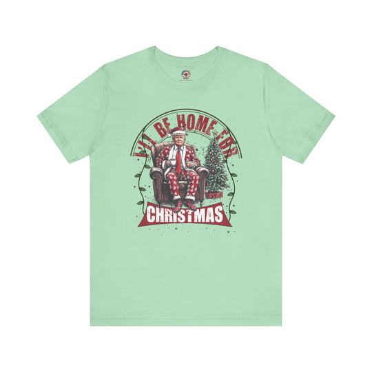 I'll Be Home For Christmas T-Shirt