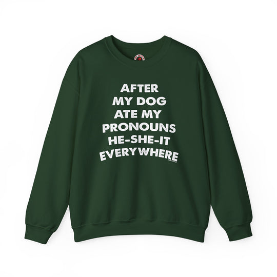 After My Dog Ate My Pronouns Crewneck Sweatshirt