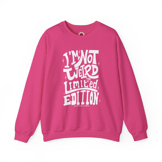 I'm Not Weird I'm Limited Edition Crewneck Sweatshirt