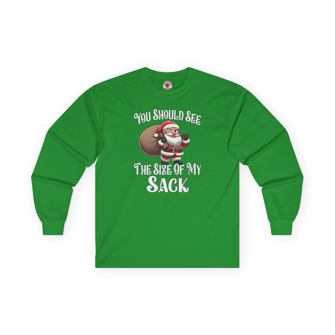 You Should See The Size Of My Sack Long Sleeve Tee