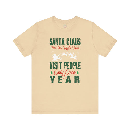 Santa Has The Right Idea T-Shirt