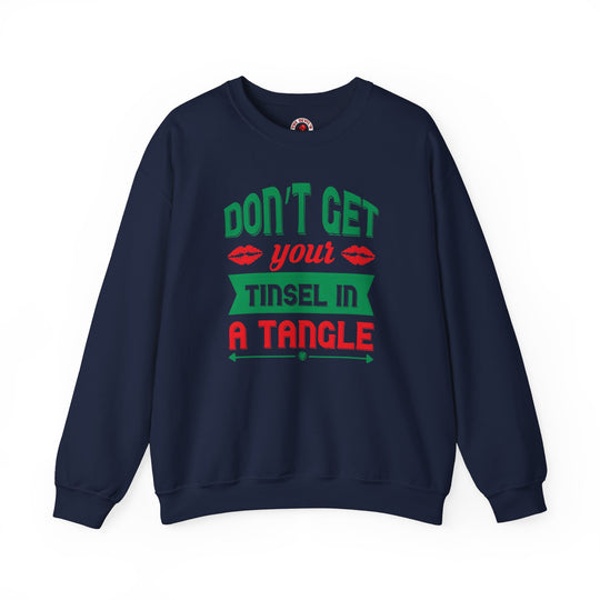 Don't Get Your Tinsel In A Tangle Crewneck Sweatshirt