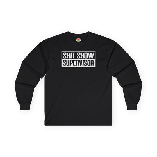 Shit Show Supervisor Long Sleeve Tee