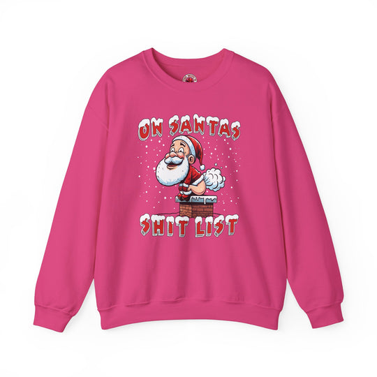 On Santa's Shit List Crewneck Sweatshirt