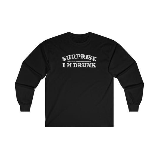 Surprise I'm Drunk Long Sleeve Tee