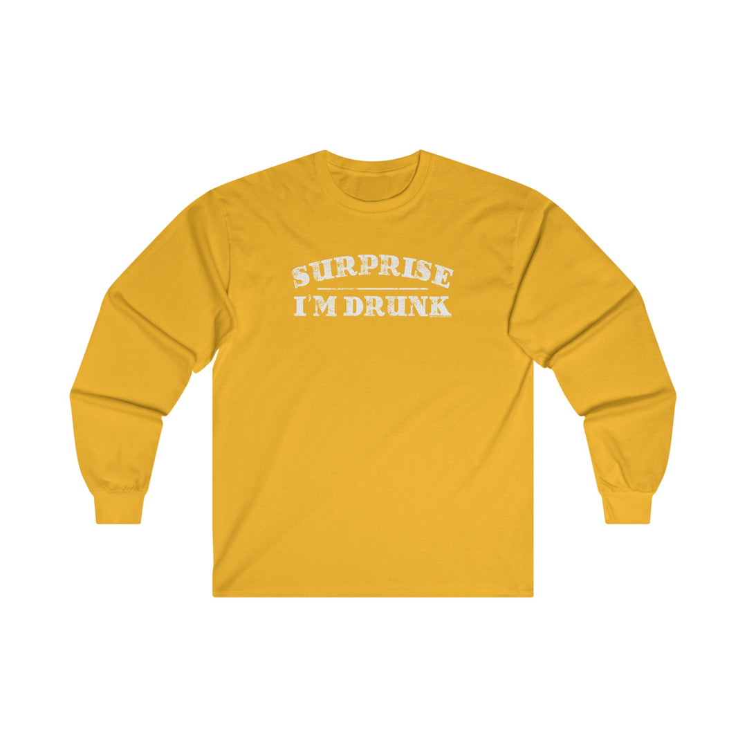 Surprise I'm Drunk Long Sleeve Tee