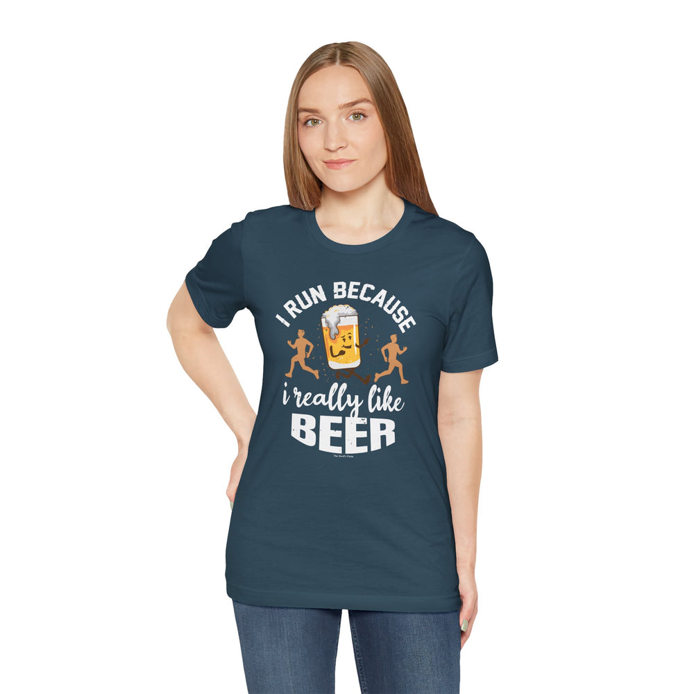 I Run Because I Really Like Beer T-Shirt