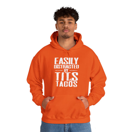 Easily Distracted By Tits and Tacos Hooded Sweatshirt