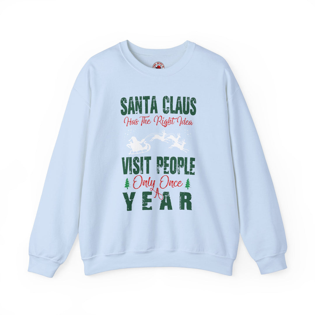 Santa Has The Right Idea Crewneck Sweatshirt