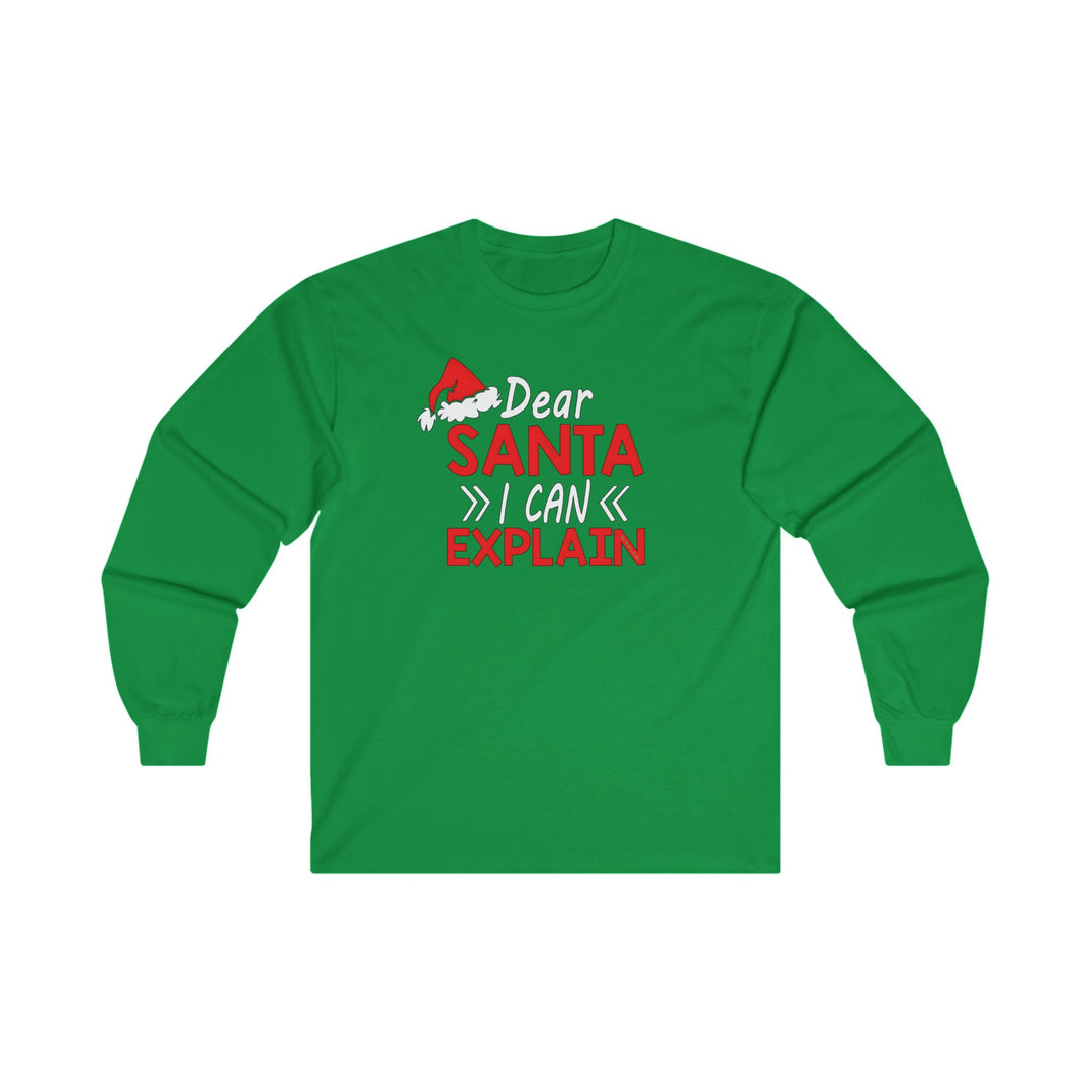 Dear Santa I Can Explain Long Sleeve Tee