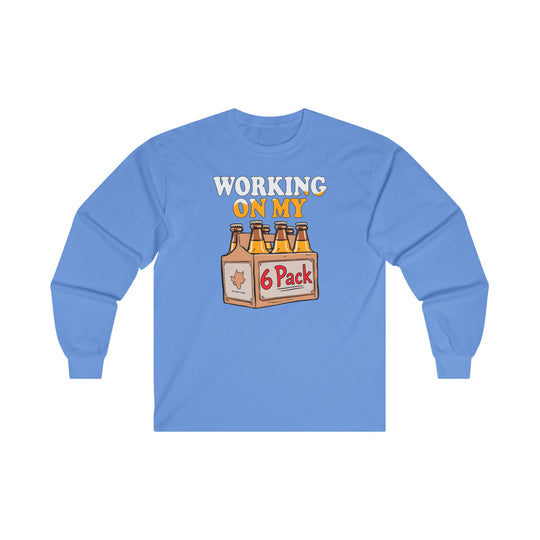 Working On My 6 Pack Long Sleeve Tee