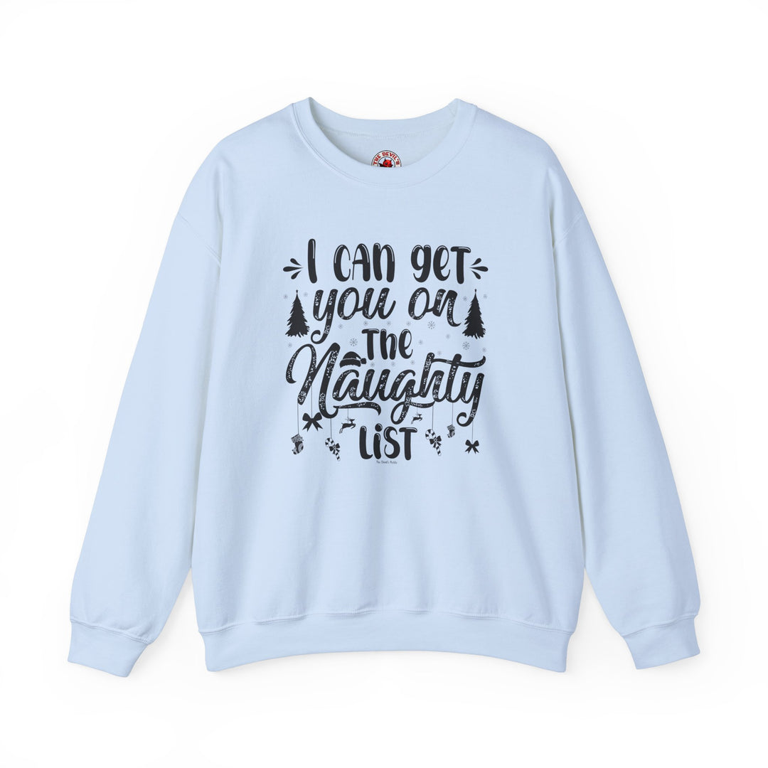 I Can Get You On The Naughty List Crewneck Sweatshirt