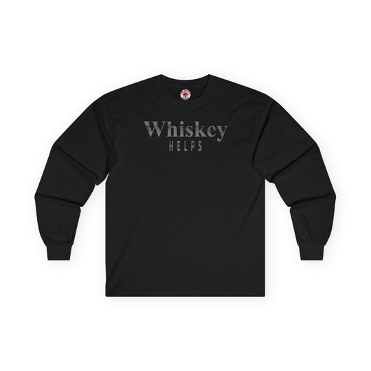 Whiskey Helps Long Sleeve Tee