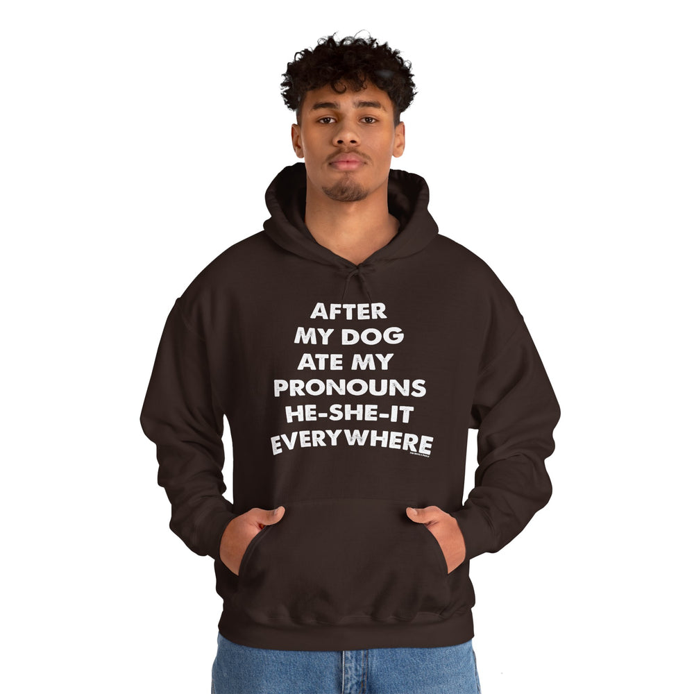 After My Dog Ate My Pronouns Hooded Sweatshirt