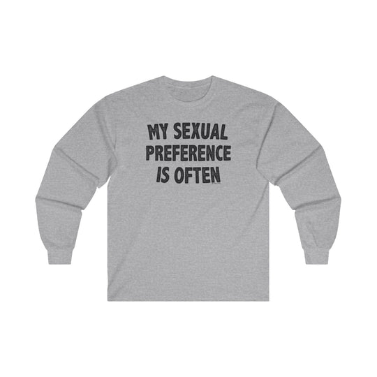 My Sexual Preference Is Often Long Sleeve Tee