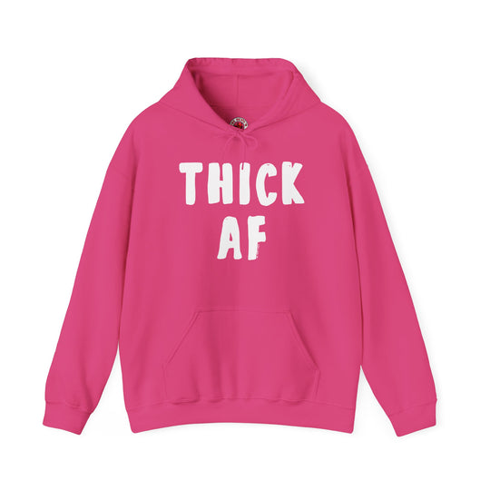 Thick AF Hooded Sweatshirt