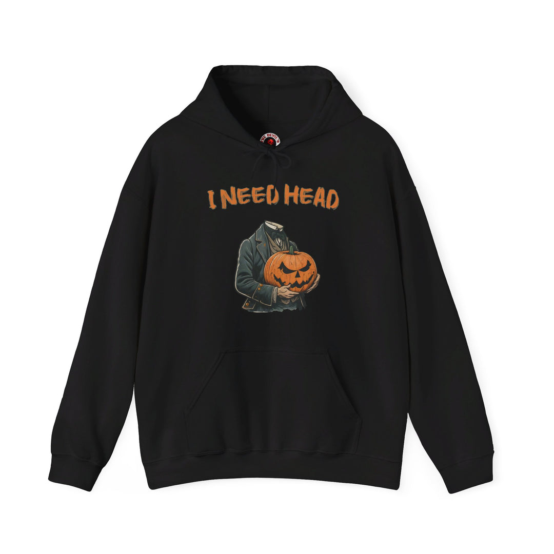 I Need Head Hooded Sweatshirt