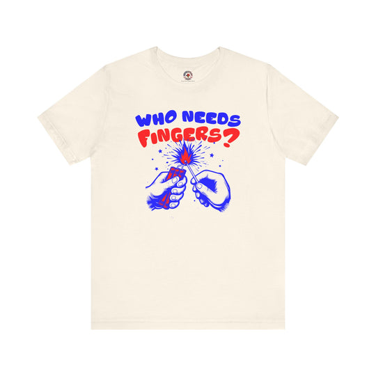 Who Needs Fingers T-Shirt