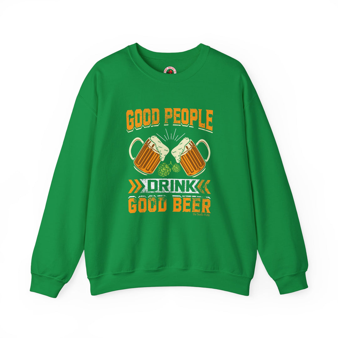 Good People Drink Good Beer Crewneck Sweatshirt