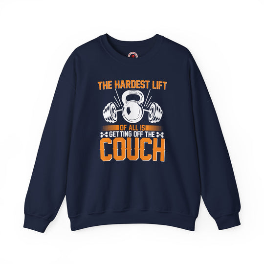 The Hardest Lift Of All Is Getting Off The Couch Crewneck Sweatshirt