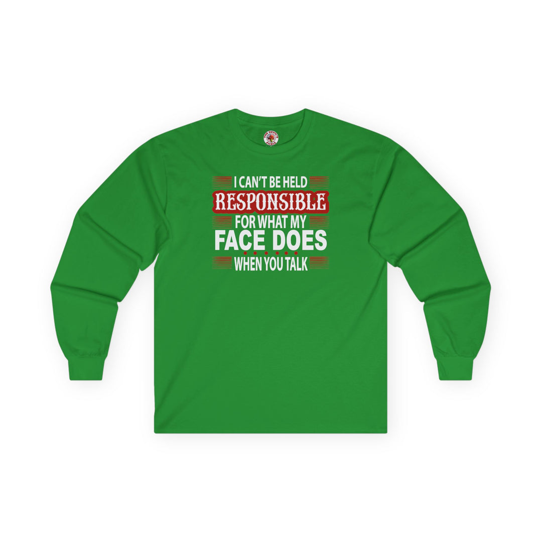 I Can't Be Held Responsible Long Sleeve Tee