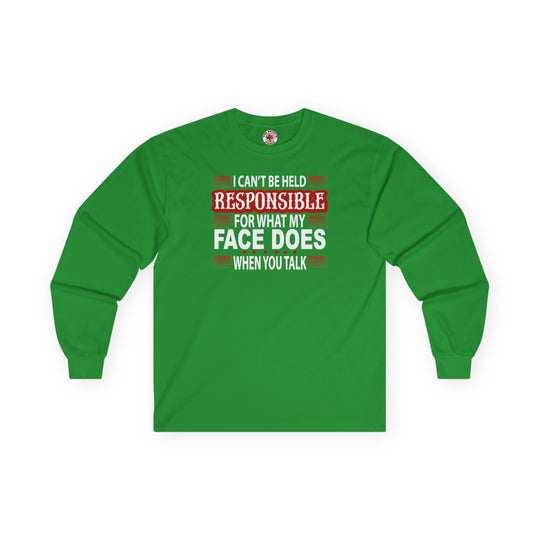 I Can't Be Held Responsible Long Sleeve Tee