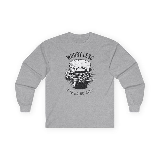 Worry Less and Drink Beer Long Sleeve Tee