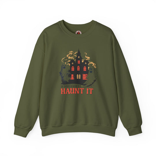 If You Got It Haunt It Crewneck Sweatshirt