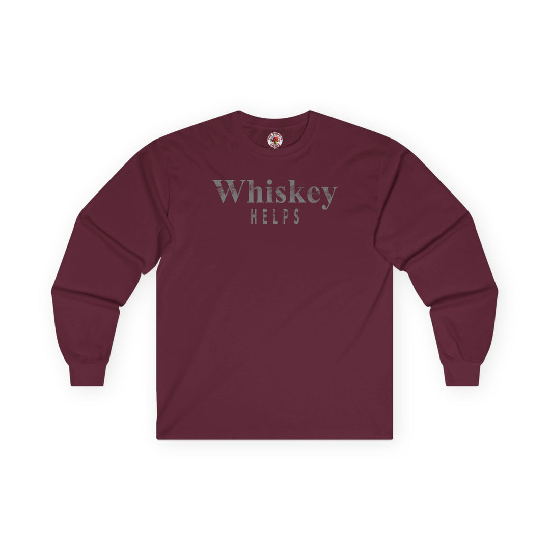 Whiskey Helps Long Sleeve Tee