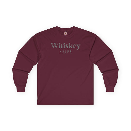 Whiskey Helps Long Sleeve Tee