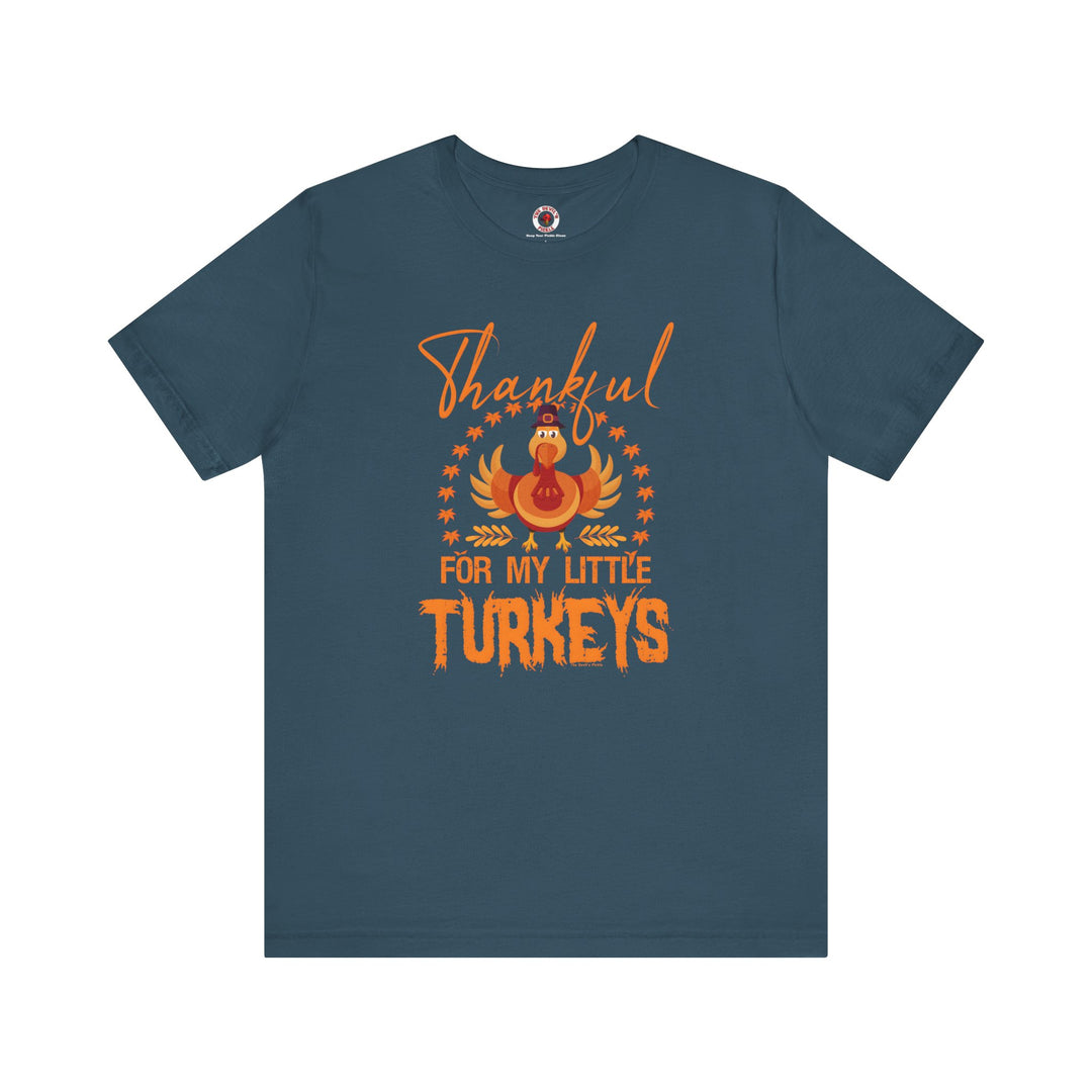 Thankful For My Little Turkeys T-Shirt